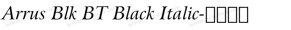Arrus Blk BT Black Italic字体转换